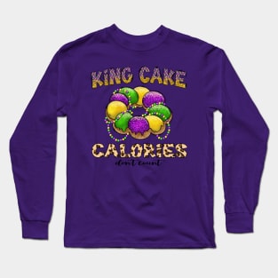 Mardi Gras King Cake Calories Don't Count Long Sleeve T-Shirt